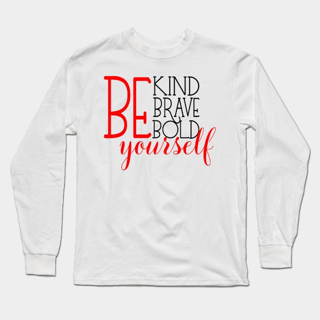 Be yourself Long Sleeve T-Shirt by Cargoprints